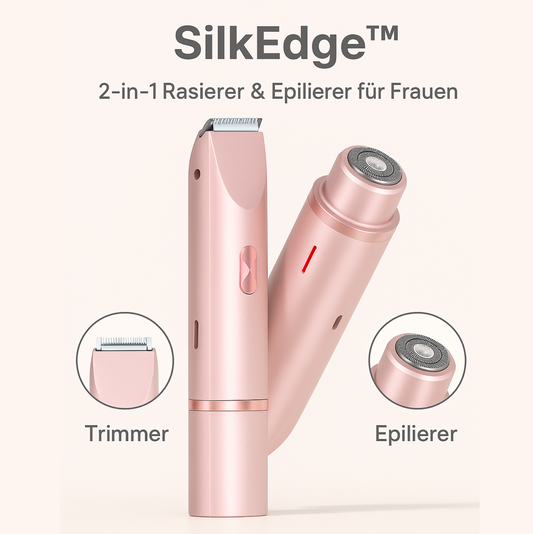 SilkEdge™ – 2-in-1 Rasierer & Epilierer für makellos glatte Haut